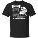 I May Be Just A Dog, But...I Will Always Be Your Best Friend Funny Labrador Lover Gift Shirts