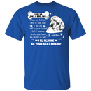 I May Be Just A Dog, But...I Will Always Be Your Best Friend Funny Labrador Lover Gift Shirts