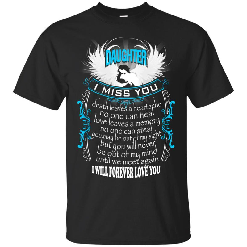 I Miss My Daughter In Heaven T-shirts CustomCat