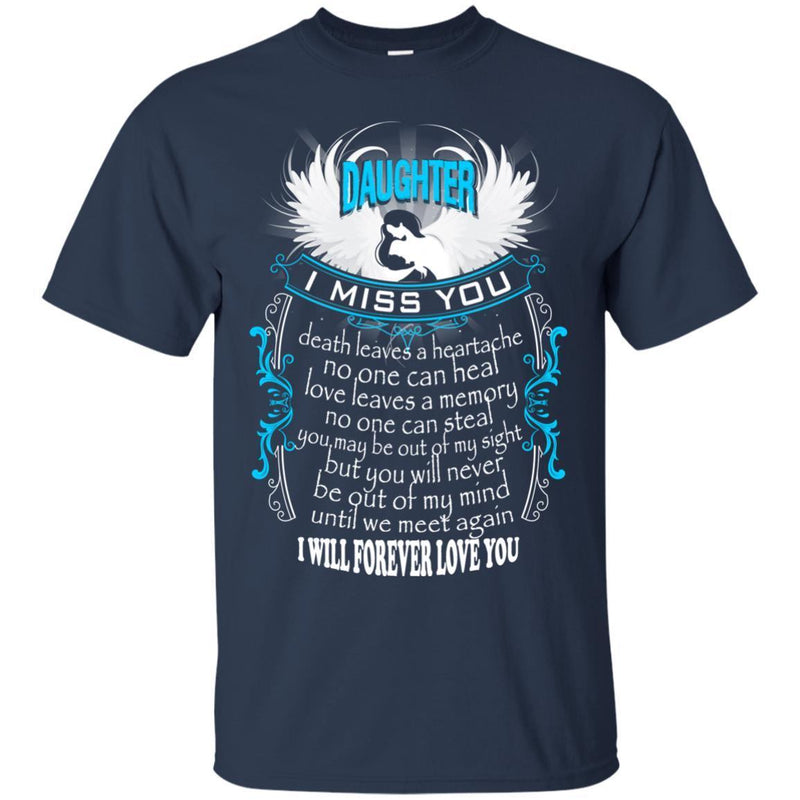 I Miss My Daughter In Heaven T-shirts CustomCat