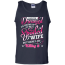 I never dreamed i'd grow up to be a spoiled wife but here i am killing it T-shirts CustomCat