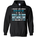 I never dreamed i'd grown up to be a spoiled husband but here i am killing it funny T-shirts CustomCat