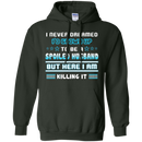 I never dreamed i'd grown up to be a spoiled husband but here i am killing it funny T-shirts CustomCat