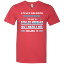 I never dreamed i'd grown up to be a spoiled husband but here i am killing it funny T-shirts CustomCat