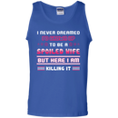 I never dreamed i'd grown up to be a spoiled wife but here i am killing it T-shirt CustomCat