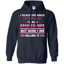 I never dreamed i'd grown up to be a spoiled wife but here i am killing it T-shirt CustomCat