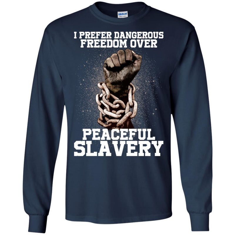 I Prefer Dangerous Freedom Over Peaceful Slavery T-shirts for African American People CustomCat