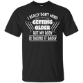 I really don't mind getting older but my body is taking it badly T-shirts CustomCat