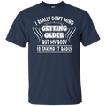 I really don't mind getting older but my body is taking it badly T-shirts CustomCat