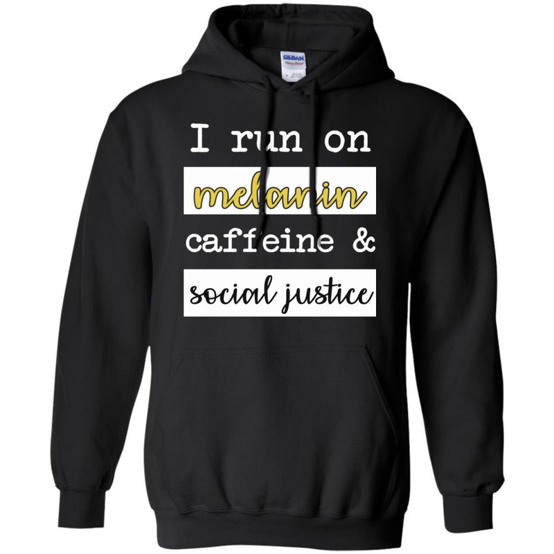 I Run On Melanin Caffeine and Social Justice Funny T-shirts for Queens CustomCat