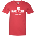 I See Naked People Funny Nursing Tshirts for Nurse CustomCat