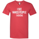 I See Naked People Funny Nursing Tshirts for Nurse CustomCat