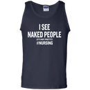 I See Naked People Funny Nursing Tshirts for Nurse CustomCat