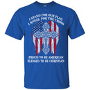 I Stand For Our Flag I Kneel For The Cross Proud To be American Funny Gift T Shirts CustomCat