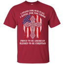 I Stand For Our Flag I Kneel For The Cross Proud To be American Funny Gift T Shirts CustomCat