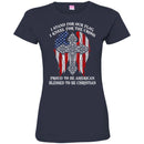 I Stand For Our Flag I Kneel For The Cross Proud To be American Funny Gift T Shirts CustomCat