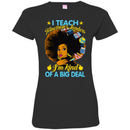 I Teach Tomorrow's Leaders I'm Kind Of A Big Deal Teacher Black Woman African American Shirts CustomCat