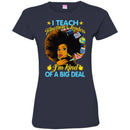 I Teach Tomorrow's Leaders I'm Kind Of A Big Deal Teacher Black Woman African American Shirts CustomCat