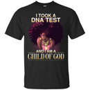 I Took A DNA Test And I Am A Child Of God Black History Month T-Shirt for Women African Pride Shirts CustomCat