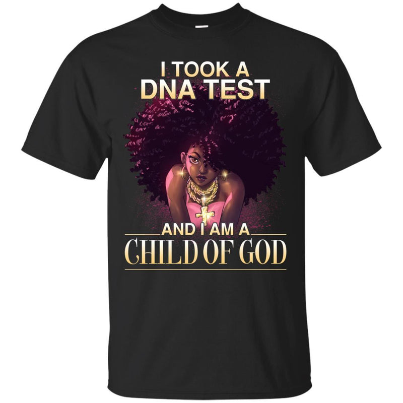 I Took A DNA Test And I Am A Child Of God Black History Month T-Shirt for Women African Pride Shirts CustomCat