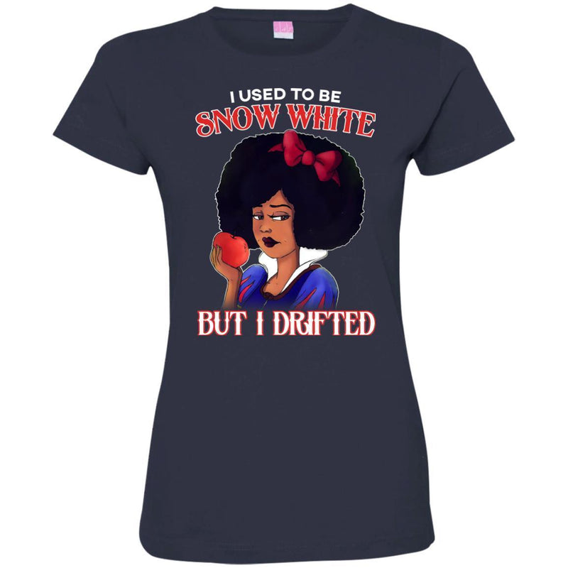 I Used To be Snow White But I Drifted Funny T-shirt For Black Queens CustomCat