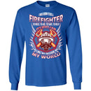 I Was Born To Be A Firefighter To Hold Aid Save Help It's Who I Am My Passion My World T-Shirt CustomCat