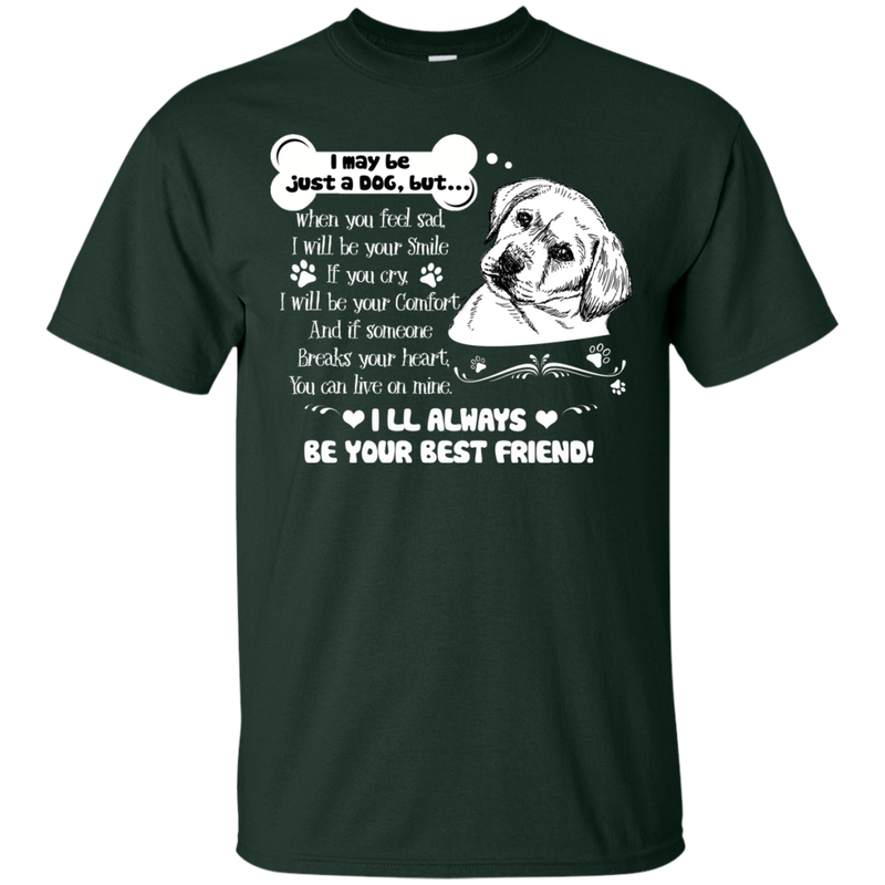 I Will Always Be Your Best Friend T-shirt For Labrador Lovers CustomCat