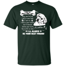 I Will Always Be Your Best Friend T-shirt For Labrador Lovers CustomCat
