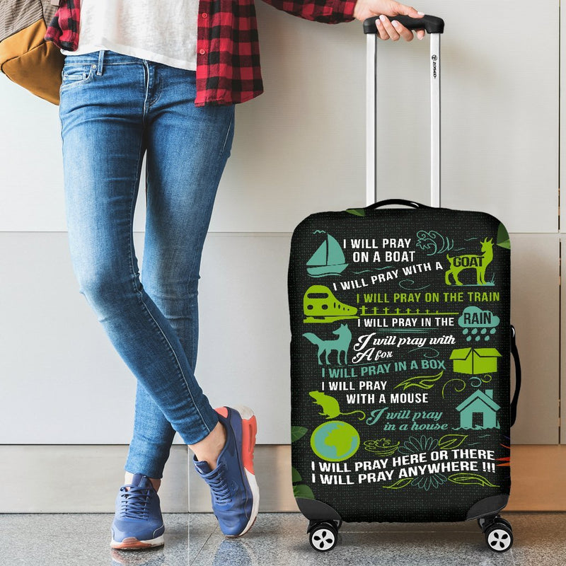 I Will Pray Here Or There I Will Pray Anywhere Luggage Cover interestprint