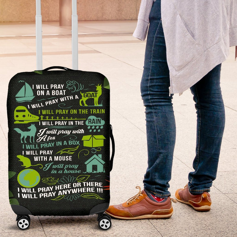 I Will Pray Here Or There I Will Pray Anywhere Luggage Cover interestprint