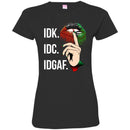IDK IDC IDGAF T-shirt CustomCat
