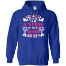 If God Didn't Want Me To be A Nurse Why Did She Make Me So Good At It Funny Gift Nurse Shirts CustomCat