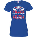 If God Didn't Want Me To be A Teacher Why Did He Make Me So Good At It Funny Gift Teacher Shirts CustomCat