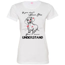 If You Don't Have One You'll Never Understand Dachshund Funny Gift Lover Dog Tee Shirt CustomCat