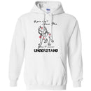 If You Don't Have One You'll Never Understand Pitbull Funny Gift Lover Dog T-Shirt CustomCat