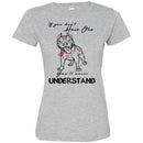 If You Don't Have One You'll Never Understand Pitbull Funny Gift Lover Dog T-Shirt CustomCat