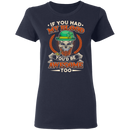 If You Had My Blood You'd Be Awesome Too Funny Gifts Patrick's Day T-Shirt