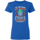 If You Had My Blood You'd Be Awesome Too Funny Gifts Patrick's Day T-Shirt