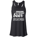 Imagine Life Without Beer Now Slap Yourself and Never Do It Again T-shirts CustomCat