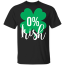 Irish 0% Funny Gifts Patrick's Day Irish T-Shirt