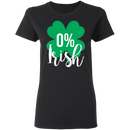 Irish 0% Funny Gifts Patrick's Day Irish T-Shirt