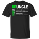 Irish Druncle Like A Normal Irish Uncle Only Drunker Funny Gifts Patrick's Day Irish T-Shirt