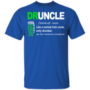 Irish Druncle Like A Normal Irish Uncle Only Drunker Funny Gifts Patrick's Day Irish T-Shirt