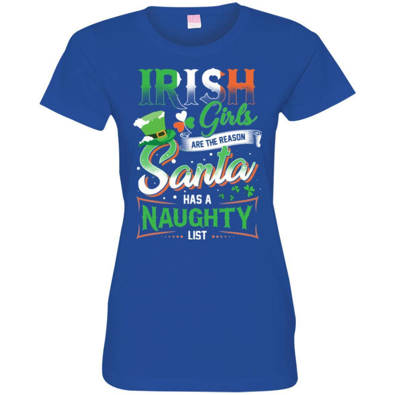 Irish Girls Are The Reason Santa Has A Naughty Funny Gifts Patrick's Day T-Shirt CustomCat