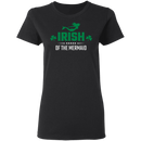 Irish Of The Mermaid Funny Mermaid T-shirt CustomCat