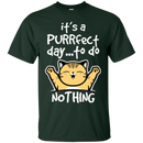 It's a purrfect day to do nothing funny cat T-shirts CustomCat