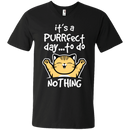 It's a purrfect day to do nothing funny cat T-shirts CustomCat