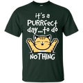 It's a purrfect day to do nothing funny cat T-shirts CustomCat