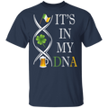 It's In My DNA Funny Gifts Patrick's Day T-Shirt