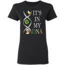 It's In My DNA Funny Gifts Patrick's Day T-Shirt